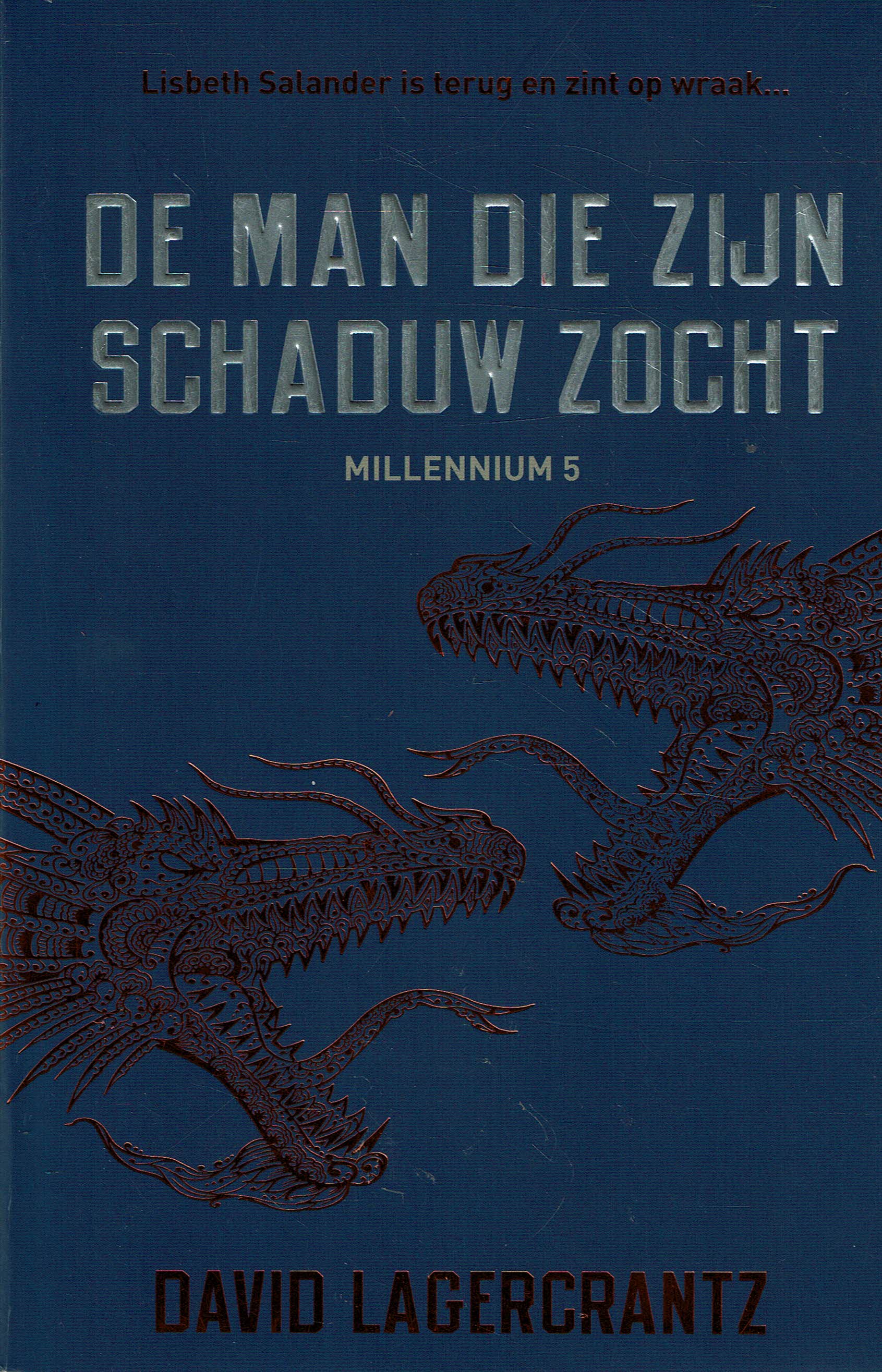David Lagercrantz = De man die zijn schaduw zocht - Millennium 5