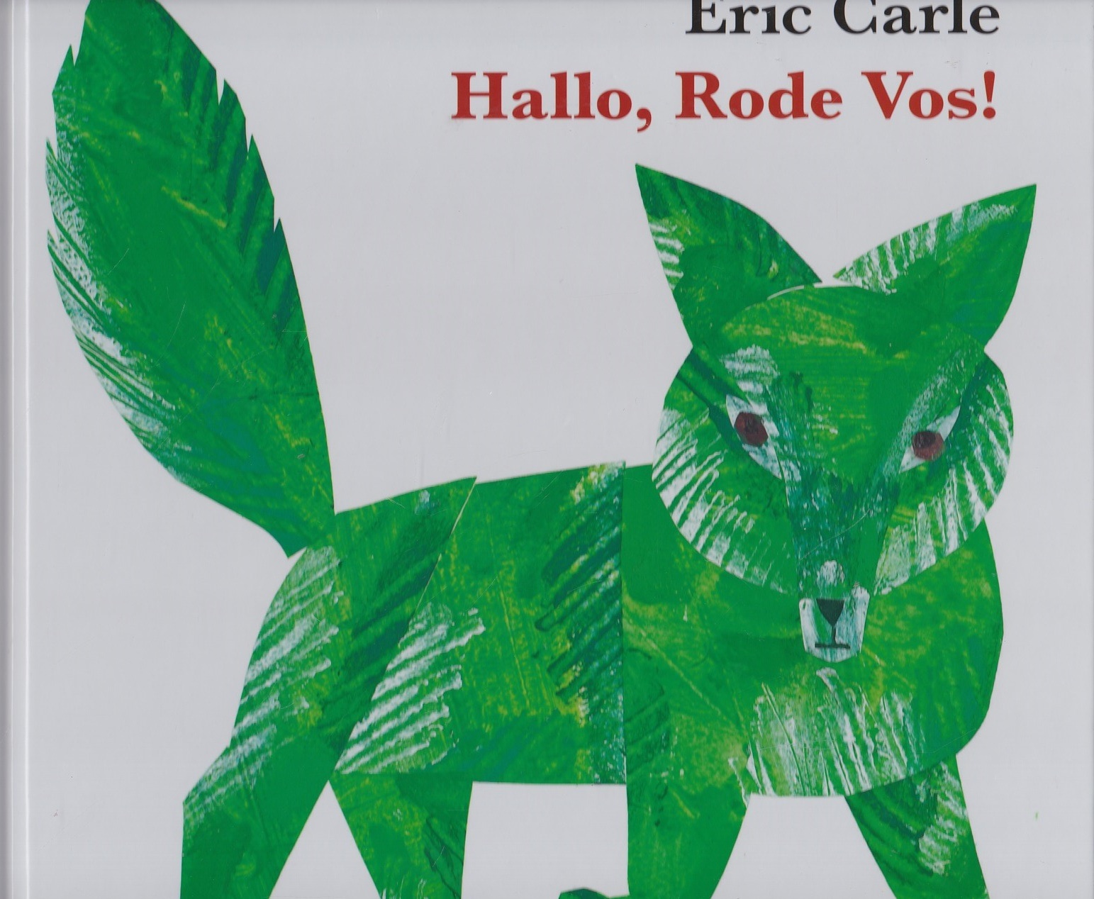HALLO, RODE VOS! - Eric Carle