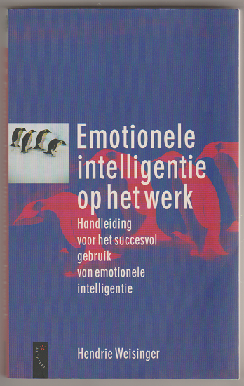 Hendrie Weisinger: Emotionele intelligentie op het werk - nr. 1