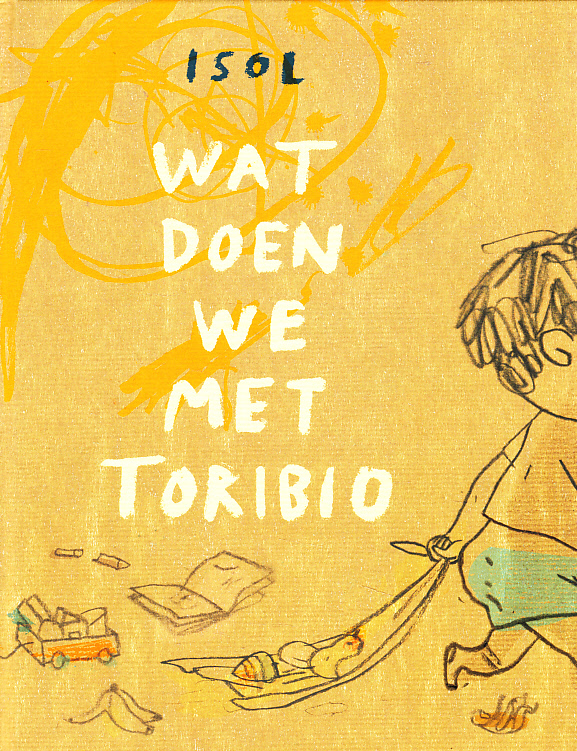 WAT DOEN WE MET TORIBIO - Isol